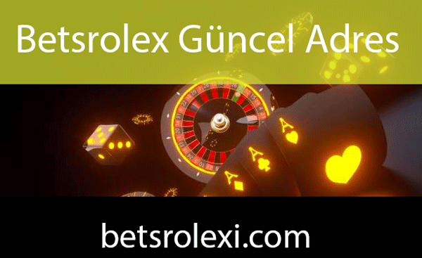 Betsrolex güncel adres aracılığıyla aktifçe formattadır.