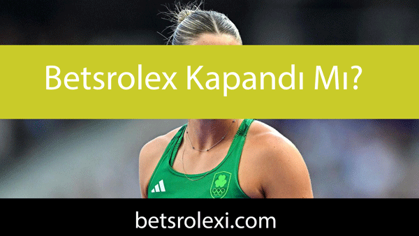Betsrolex kapandı mı sualini hassasiyetle yanıtlandırmaktadır.