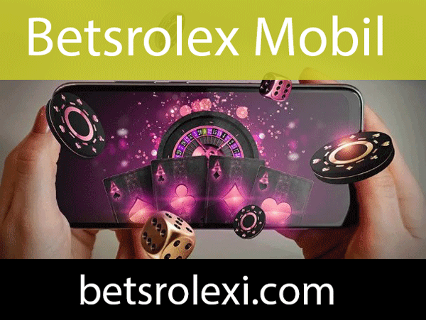 Betsrolex mobil giriş imkanıyla değerini göstermektedir.
