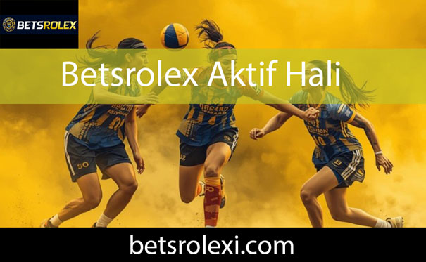 Betsrolex aktif hali üzerinden oyuncularının karşısındadır.