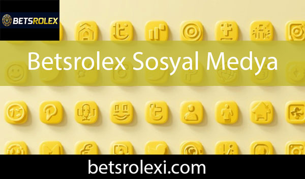 Betsrolex sosyal medya resmi hesaplarıyla piyasadadır.